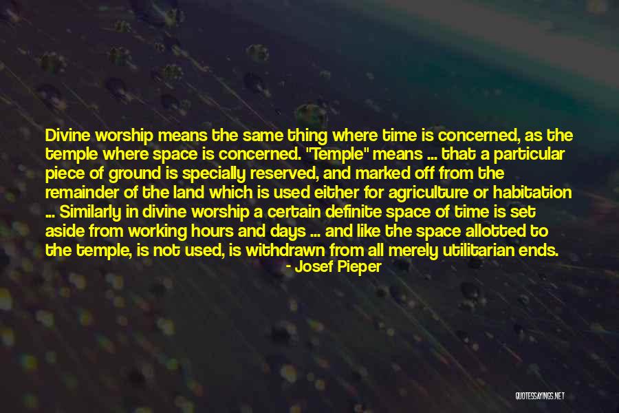 Working The Land Quotes By Josef Pieper Working The Land Quotes By Josef Pieper