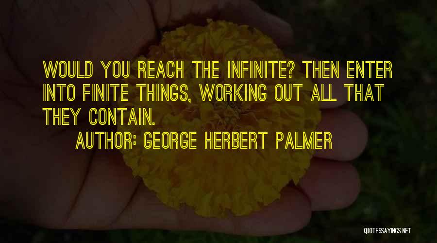 Working Things Out Quotes By George Herbert Palmer