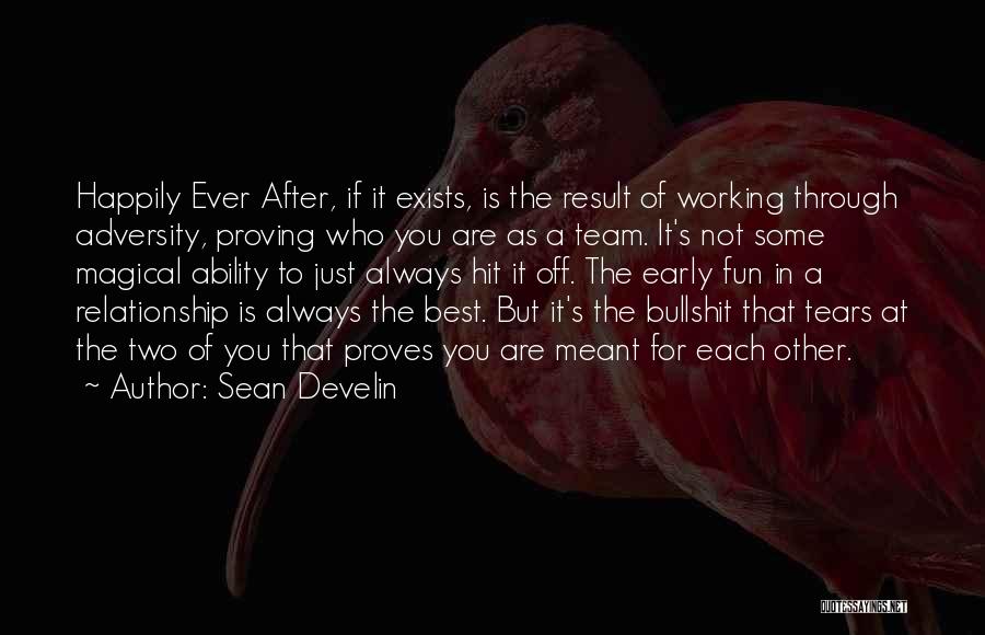 Working Through Adversity Quotes By Sean Develin