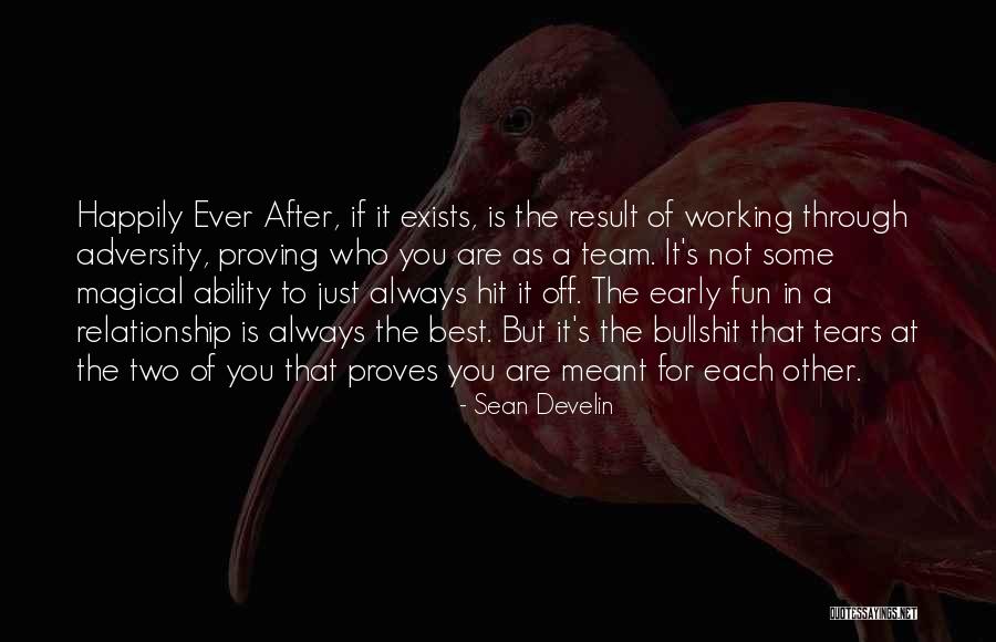 Working Through Adversity Quotes By Sean Develin Working Through Adversity Quotes By Sean Develin
