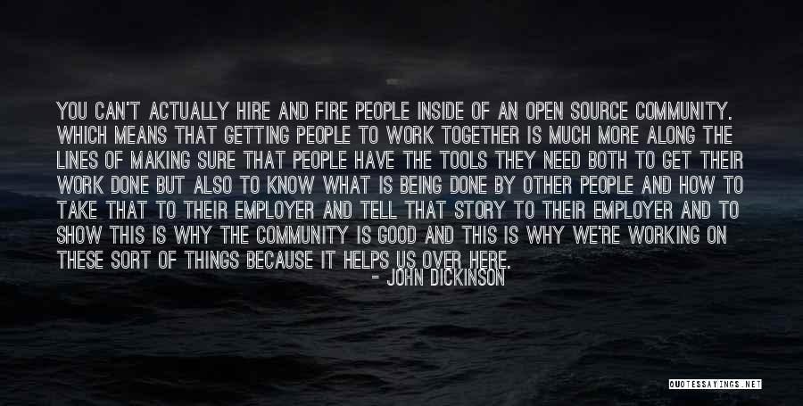 Working Together As A Community Quotes By John Dickinson Working Together As A Community Quotes By John Dickinson