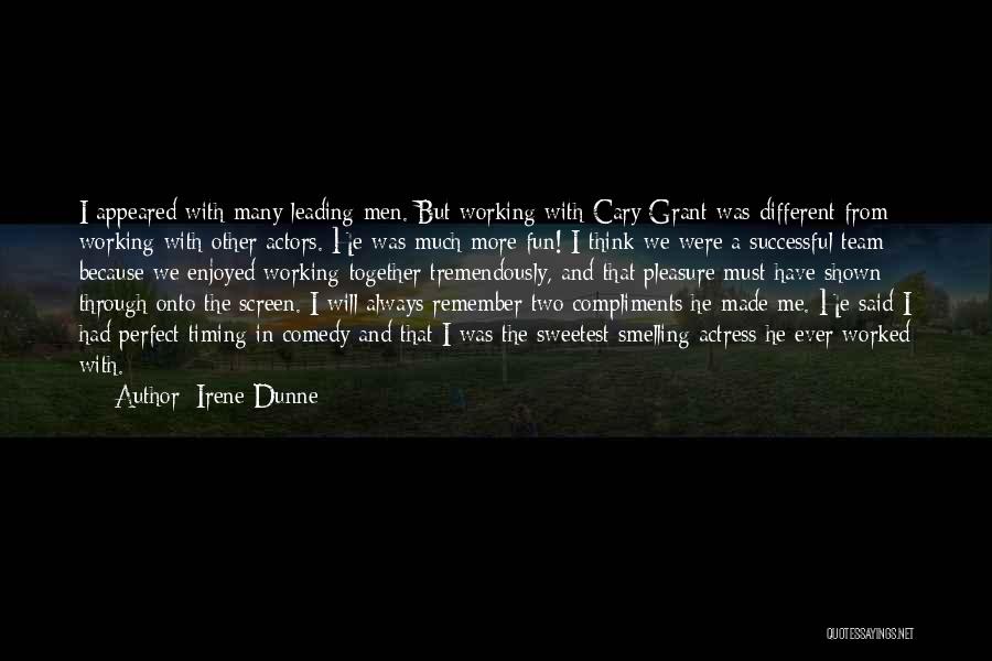 Working Together As A Team Quotes By Irene Dunne