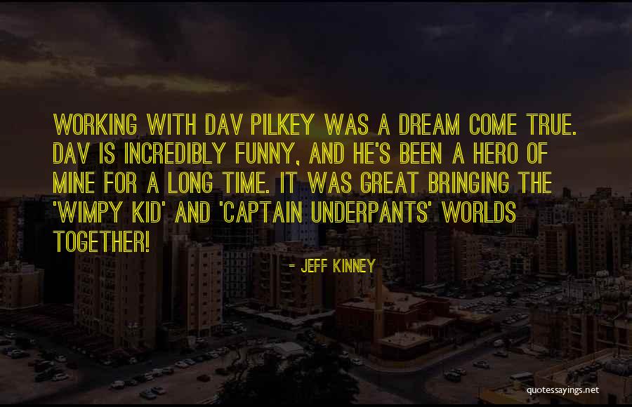 Working Together Funny Quotes By Jeff Kinney Working Together Funny Quotes By Jeff Kinney