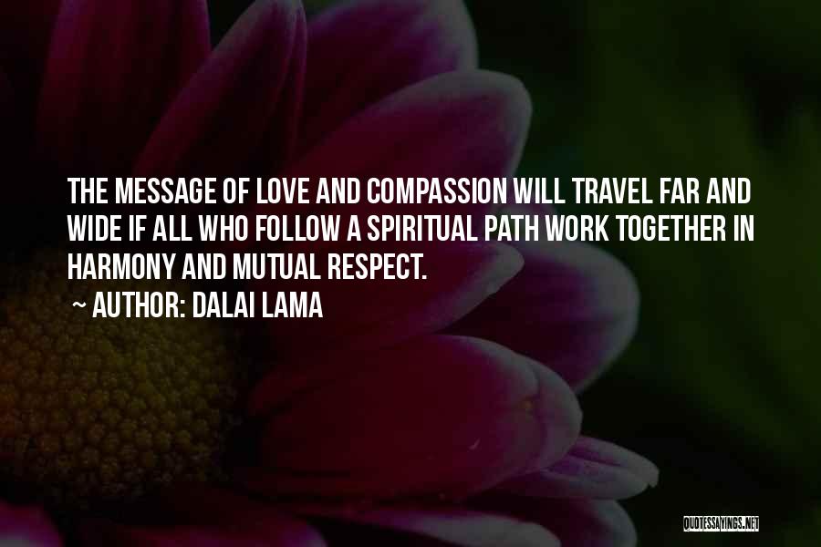 Working Together In Love Quotes By Dalai Lama