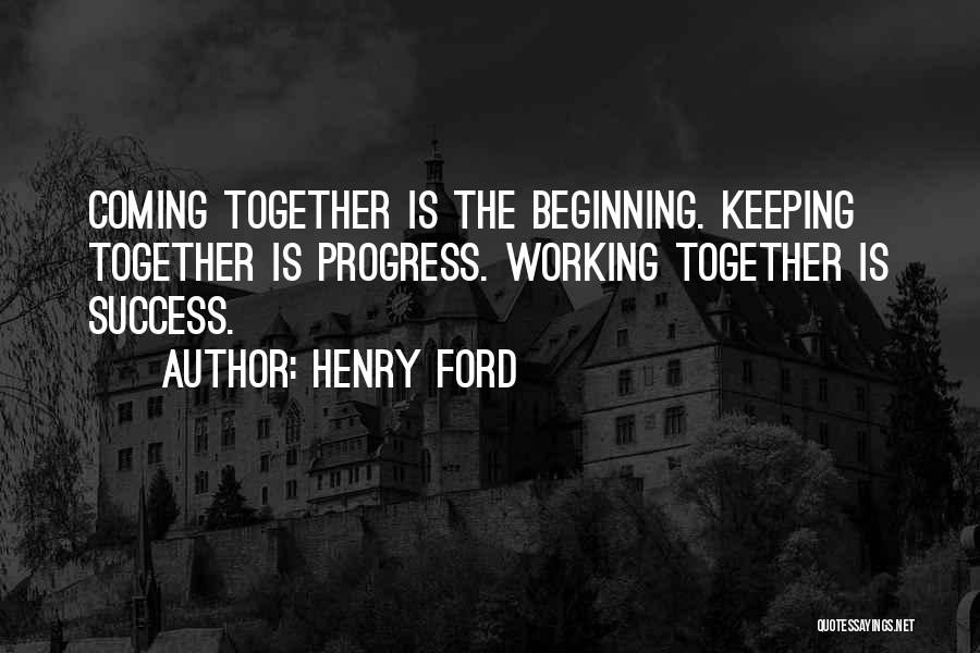 Working Together Quotes By Henry Ford