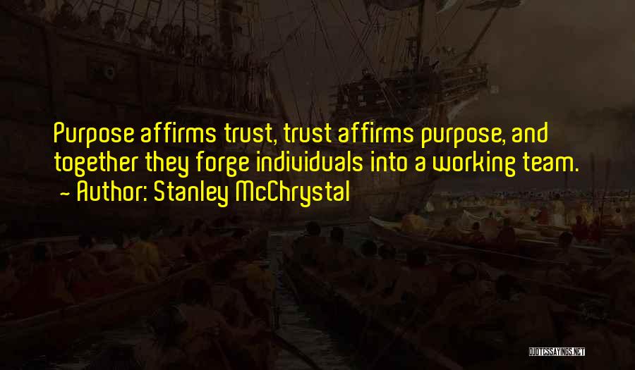 Working Together Quotes By Stanley McChrystal