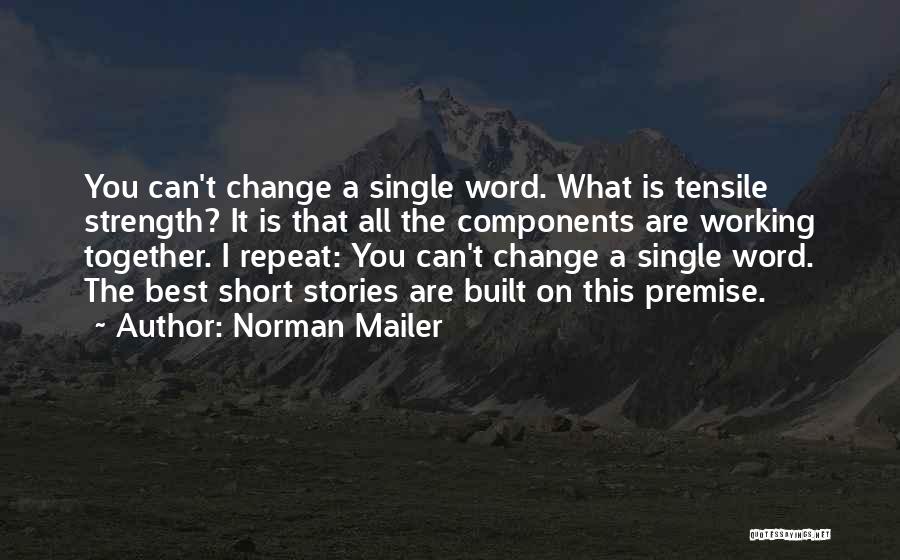 Working Together Short Quotes By Norman Mailer