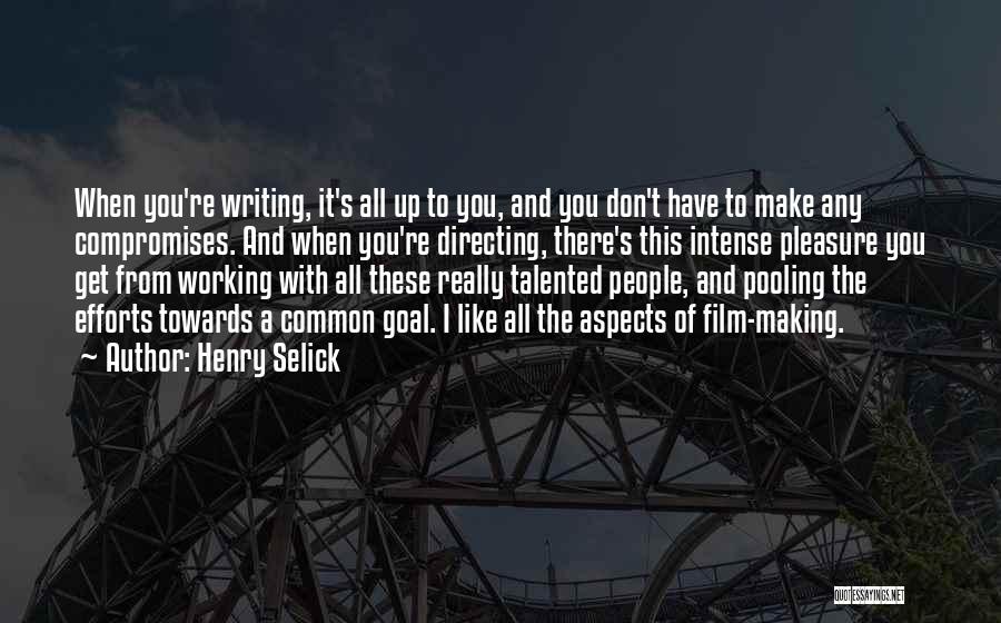 Working Towards A Goal Quotes By Henry Selick