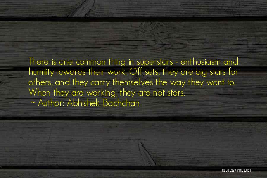 Working Towards Quotes By Abhishek Bachchan