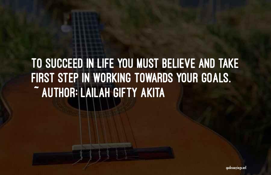 Working Towards Success Quotes By Lailah Gifty Akita