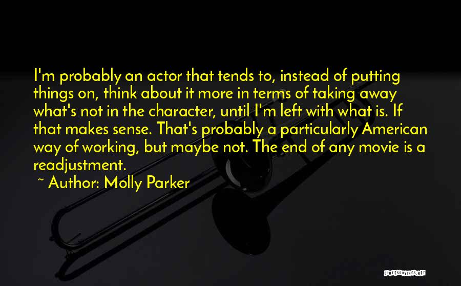 Working Until The End Quotes By Molly Parker