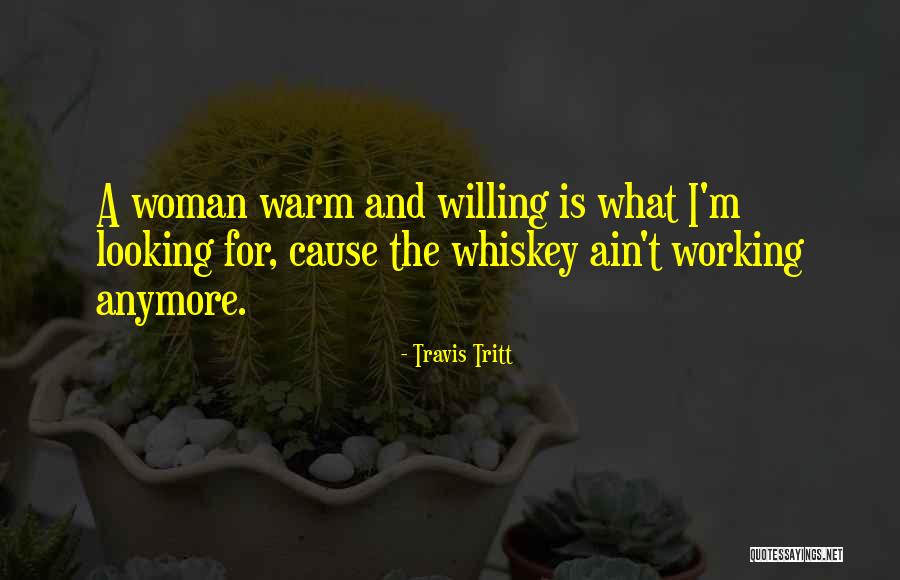 Working When No One Is Looking Quotes By Travis Tritt Working When No One Is Looking Quotes By Travis Tritt