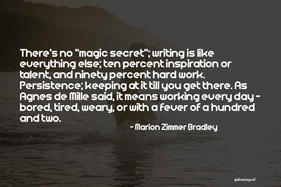 Working When Tired Quotes By Marion Zimmer Bradley Working When Tired Quotes By Marion Zimmer Bradley