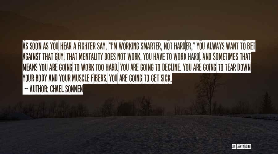 Working While Sick Quotes By Chael Sonnen