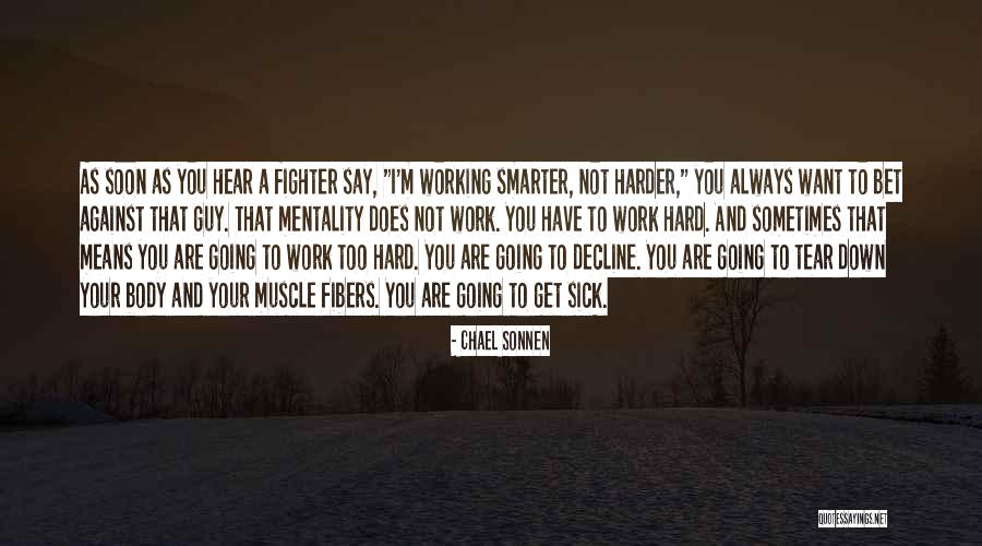 Working While Sick Quotes By Chael Sonnen