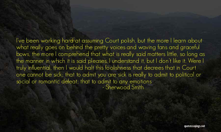 Working While Sick Quotes By Sherwood Smith Working While Sick Quotes By Sherwood Smith