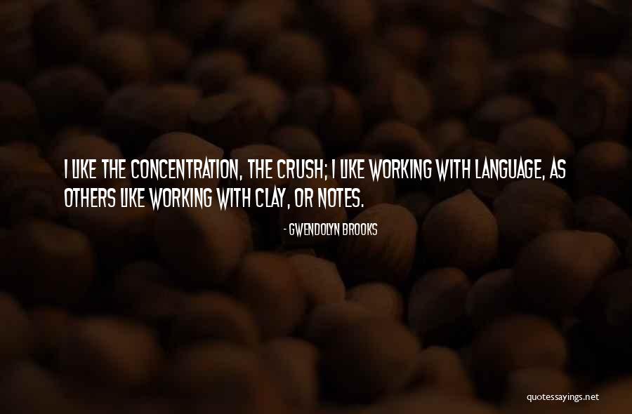 Working With Clay Quotes By Gwendolyn Brooks Working With Clay Quotes By Gwendolyn Brooks