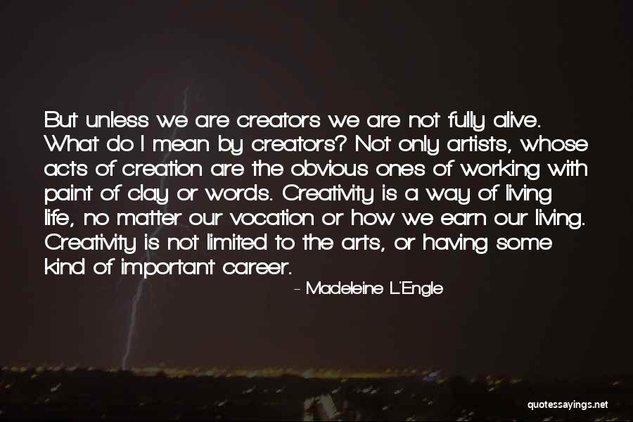 Working With Clay Quotes By Madeleine L'Engle Working With Clay Quotes By Madeleine L'Engle