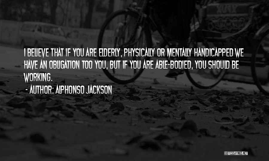 Working With Elderly Quotes By Alphonso Jackson