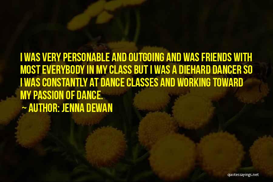 Working With Friends Quotes By Jenna Dewan
