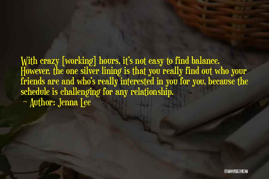 Working With Friends Quotes By Jenna Lee