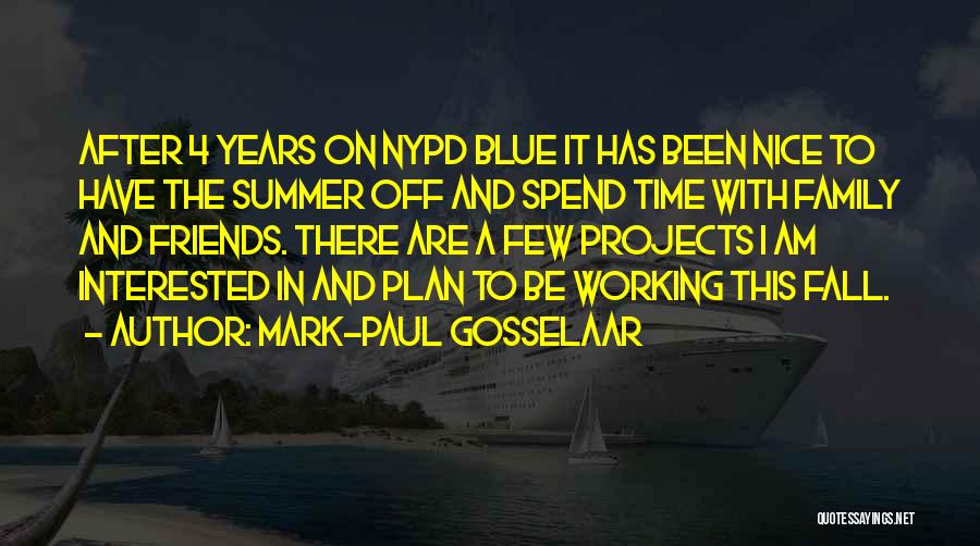 Working With Friends Quotes By Mark-Paul Gosselaar