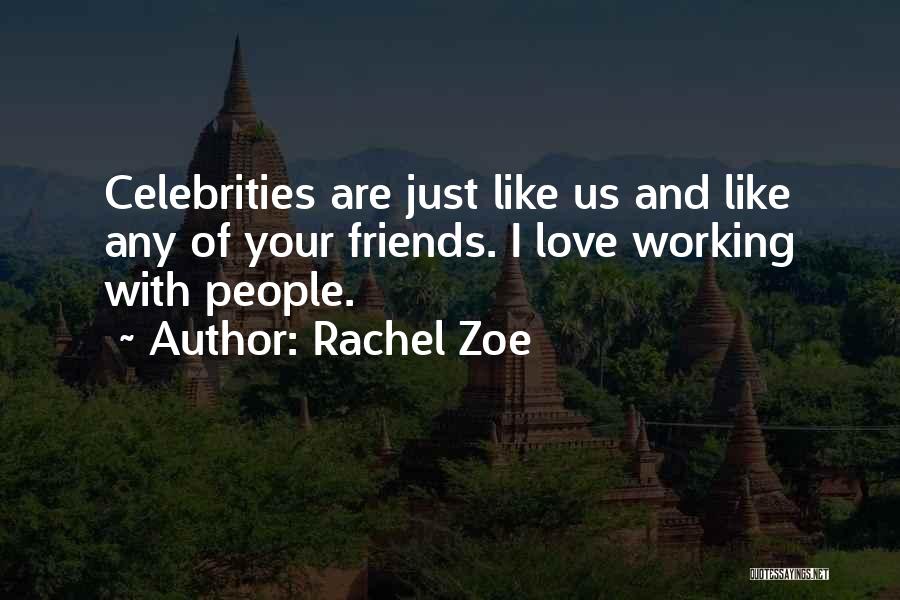 Working With Friends Quotes By Rachel Zoe