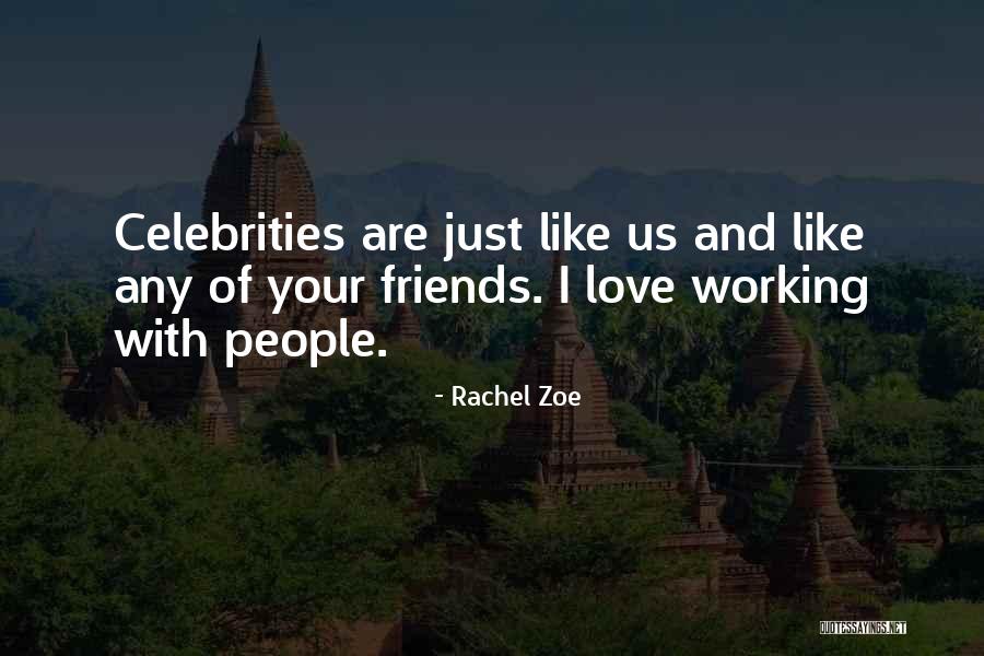 Working With Friends Quotes By Rachel Zoe