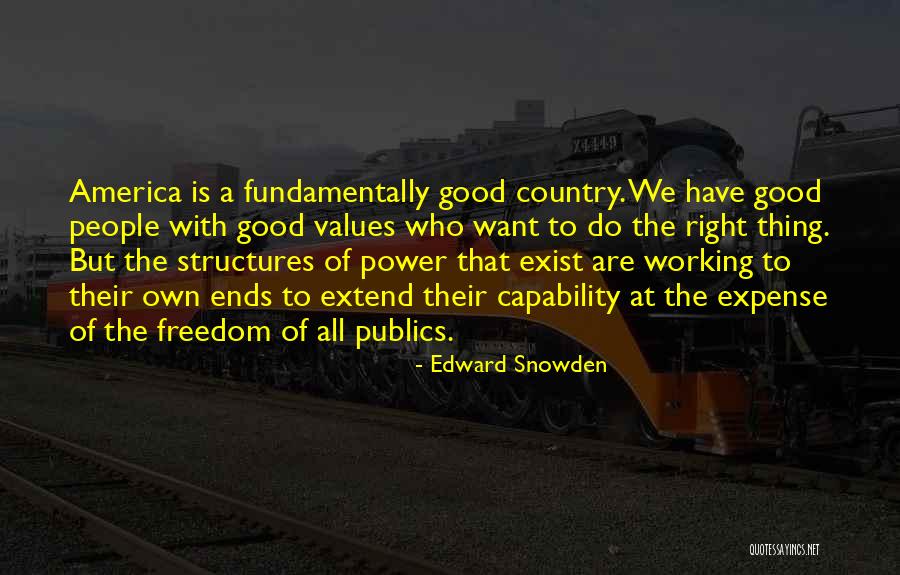 Working With Good People Quotes By Edward Snowden Working With Good People Quotes By Edward Snowden