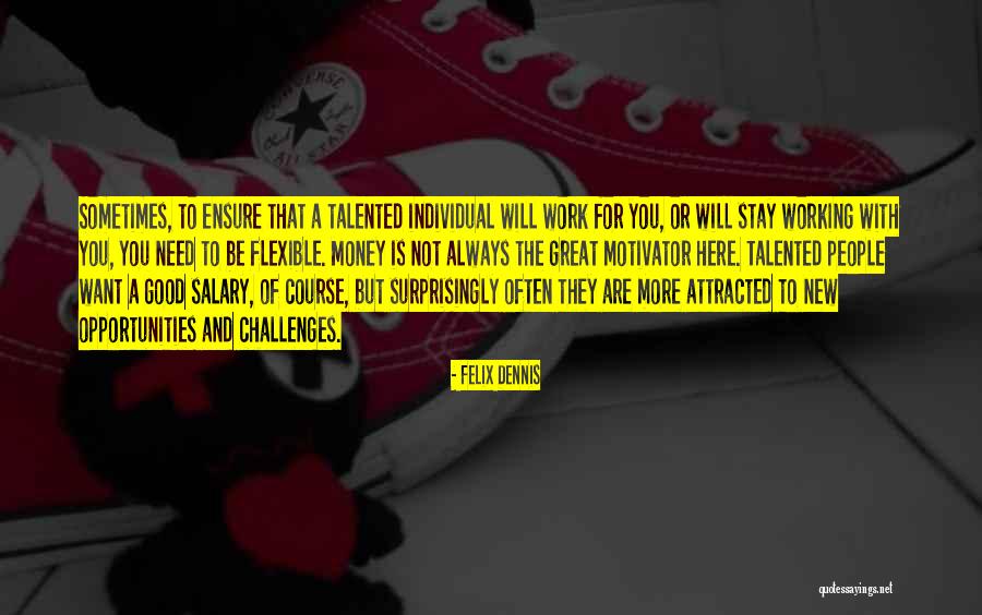 Working With Good People Quotes By Felix Dennis Working With Good People Quotes By Felix Dennis