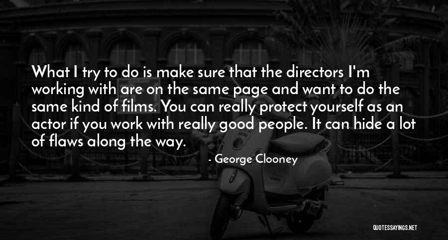 Working With Good People Quotes By George Clooney Working With Good People Quotes By George Clooney