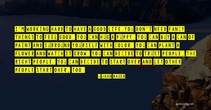 Working With Good People Quotes By Joan Bauer Working With Good People Quotes By Joan Bauer