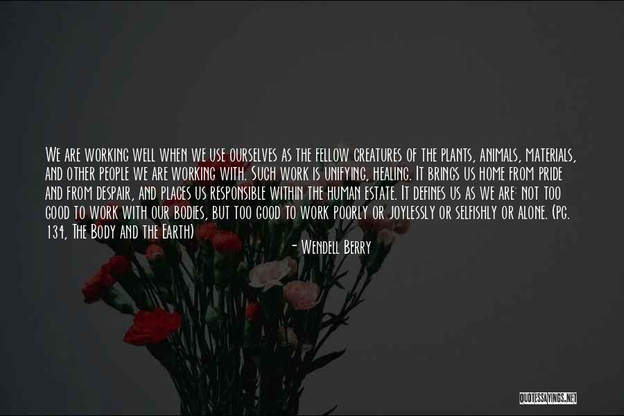 Working With Good People Quotes By Wendell Berry Working With Good People Quotes By Wendell Berry