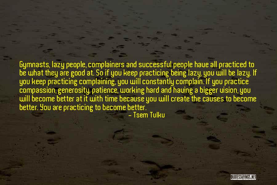 Working With Lazy People Quotes By Tsem Tulku Working With Lazy People Quotes By Tsem Tulku