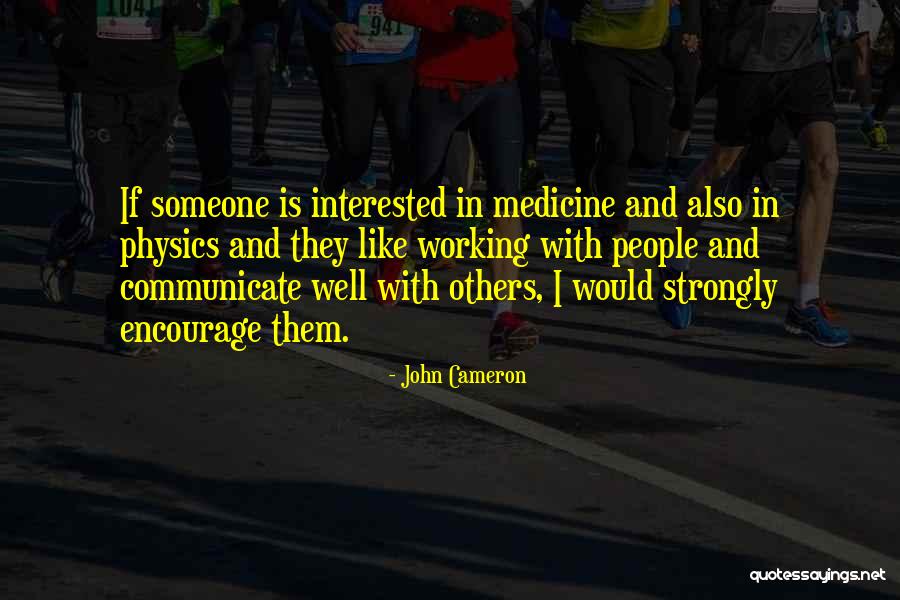 Working With Others Quotes By John Cameron