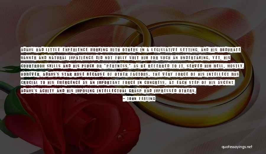 Working With Others Quotes By John Ferling Working With Others Quotes By John Ferling