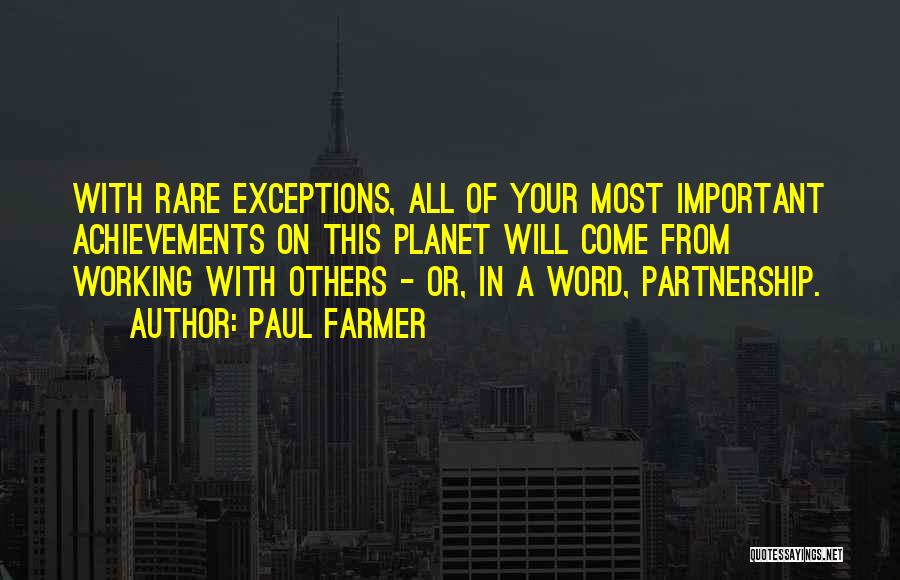 Working With Others Quotes By Paul Farmer