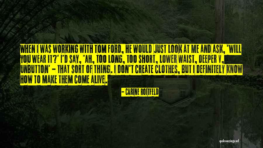 Working With You Quotes By Carine Roitfeld Working With You Quotes By Carine Roitfeld