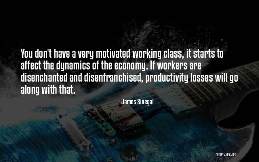 Working With You Quotes By James Sinegal Working With You Quotes By James Sinegal