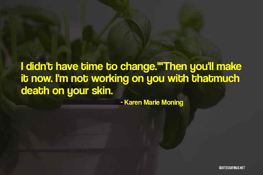 Working With You Quotes By Karen Marie Moning Working With You Quotes By Karen Marie Moning