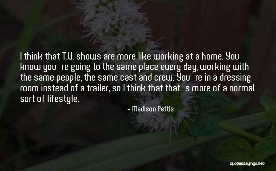 Working With You Quotes By Madison Pettis Working With You Quotes By Madison Pettis