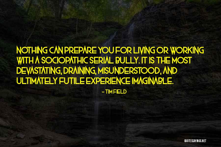 Working With You Quotes By Tim Field Working With You Quotes By Tim Field