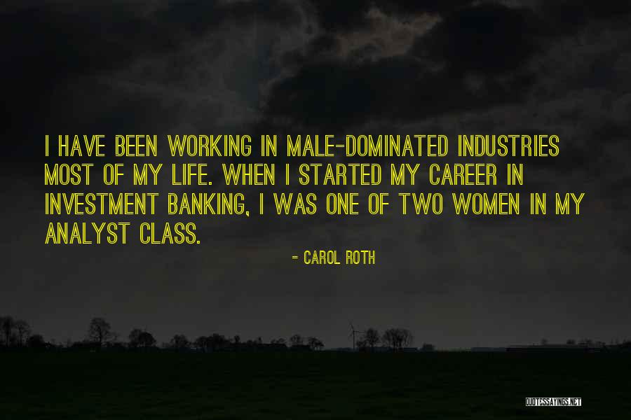Working Women Quotes By Carol Roth Working Women Quotes By Carol Roth