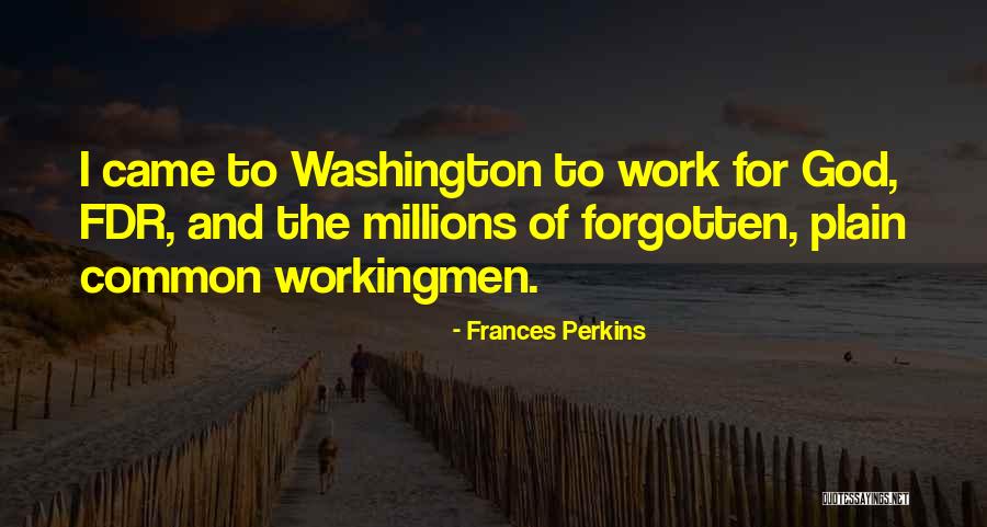 Workingmen Quotes By Frances Perkins Workingmen Quotes By Frances Perkins