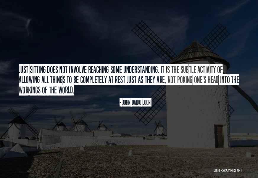 Workings Quotes By John Daido Loori Workings Quotes By John Daido Loori