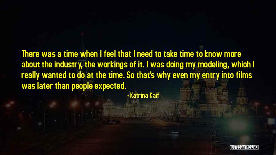 Workings Quotes By Katrina Kaif Workings Quotes By Katrina Kaif
