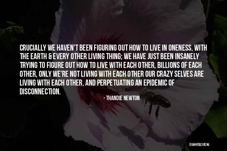 Worklesschatmore Quotes By Thandie Newton Worklesschatmore Quotes By Thandie Newton