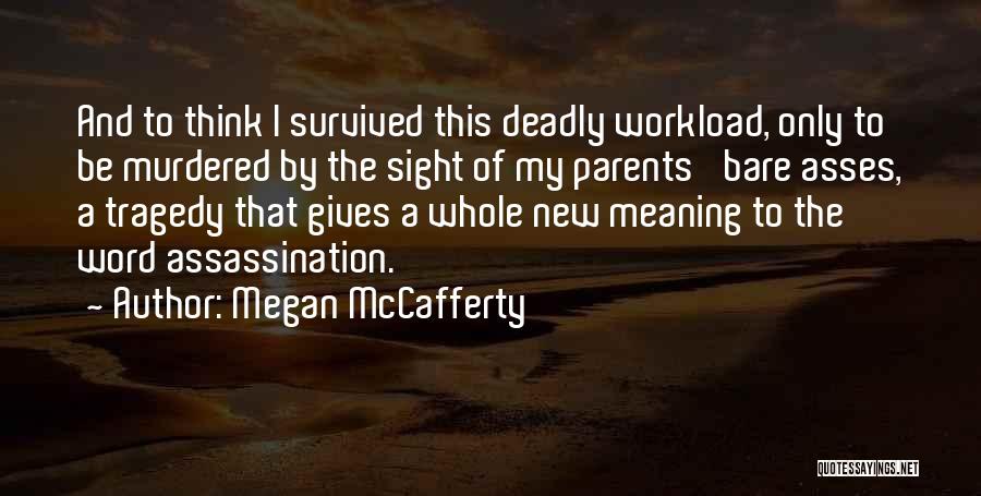 Workload Quotes By Megan McCafferty