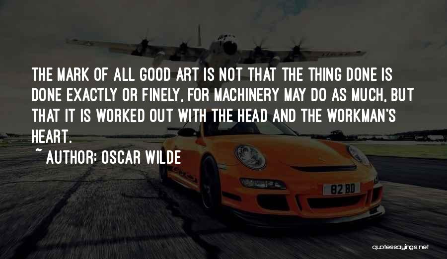 Workman Quotes By Oscar Wilde