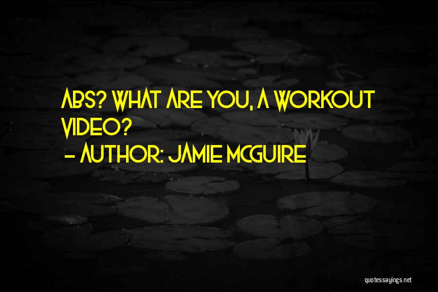 Workout Abs Quotes By Jamie McGuire